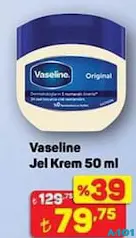 VASELİNE JEL KREM VAZELİN 50 ML fiyat ve kampanya bilgisi